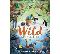 Wild Apprentice: from the bestselling author of Somebody Swallowed Stanley