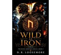 Wild As Iron: Book Two: Uruz: 2 (The Runic Romance Series)