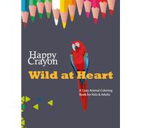 Wild at Heart: A Cozy Animal Coloring Book for Kids & Adults