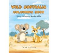 Wild Australia Colouring Book: A Colour and Learn Series