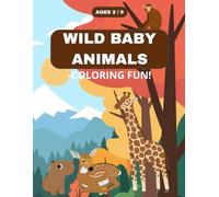 Wild Baby Animals - Coloring Fun!: Livro de Colorir - Wild Baby Animals - Coloring Fun!