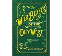 Wild Beasts of the Old West