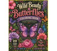 Wild Beauty Butterflies: Wild Beauty Butterflies: Adult Coloring Book with Beautiful Butterfly Designs, Flowers, Gardens, and Relaxing Nature Scenes (Wild Beauty Collection)