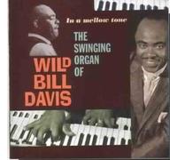 Wild Bill Davis - In a Mellow Tone