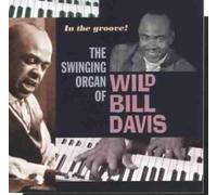 Wild Bill Davis - In the Groove!