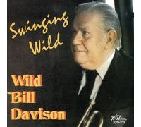 Wild Bill Davison - Swinging Wild