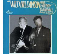Wild Bill Davison - With Freddy Randall & His Band