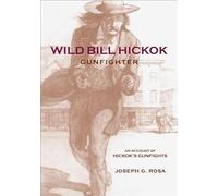 Wild Bill Hickok, Gunfighter: A Trading Post on the Upper Missouri