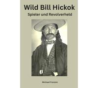 Wild Bill Hickok: Spieler und Revolvermann