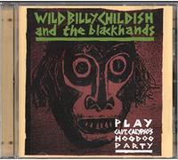 Wild Billy Childish & The Blackhands - Play Capt. Calyypsos Hoodoo Party