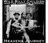 Wild Billy Childish & the Chatham Singers - Heavens Journey