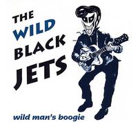 Wild Black Jets, The - Wild man's boogie