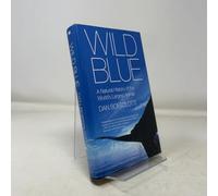Wild Blue: A Natural History of the World's Largest Animal