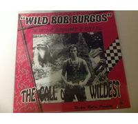 Wild Bob Burgos - Call of the Wildest [Vinilo]