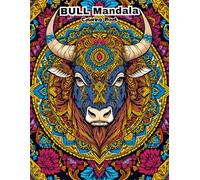 Wild Bull Mandalas: Detailed Geometric Animal Designs for Mindful Art Therapy and Adult Relaxation