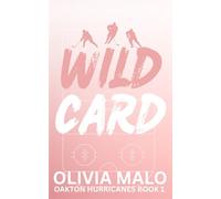 Wild Card: A steamy, friends to lovers, hockey romance: 1 (Oakton Hurricanes)