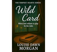 Wild Card: When Love Refuses to Play by the Rules (The Tempest Hearts Series)