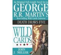 [Wild Cards: Death Draws Five] (By: John J. Miller) [published: April, 2011]