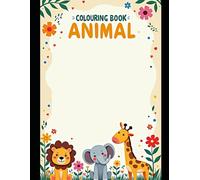 “WILD COLORS: The Cutest Animal Coloring Book for All Ages!”: Over 50 Adorable Animals to Color - Fun, Relaxing, and Perfect for Kids, Teens & Adults Alike!