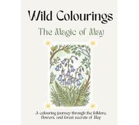 Wild Colourings: The Magic of May