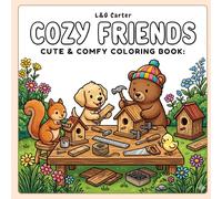 Wild & Cozy: A Cozy Coloring Book for Teens and Adults - 50 Single-Sided Pages with a Puppy, a Squirrel, a Bear, and a Chick (Cozy Days Coloring Collection)