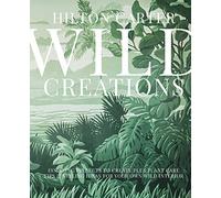 Wild creations: inspiring projects to create plus plant care tips & styling ideas for your own wild interior