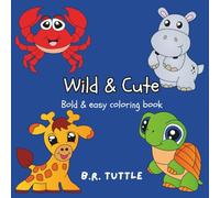 Wild & Cute: Bold & easy coloring book