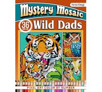 Wild Dads Mystery Mosaics Color by Number: 36 Enchanting Pixel Art Celebrating Father's Day (Mystery Mosaic Color By Number Collection)
