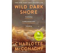Wild Dark Shore: Longlisted for the Women's Prize for Fiction 2026