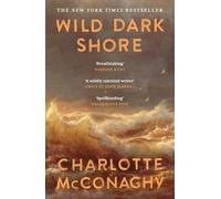 Wild Dark Shore: The internationally bestselling word-of-mouth sensation