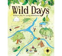 Wild Days: Outdoor Play for Young Adventurers