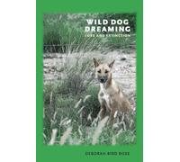 Wild Dog Dreaming: Love and Extinction (Under the Sign of Nature: Studies in Ecocriticism)