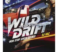WILD DRIFT-NON STOP SPEED DJ MIX-mixed by DJ KAZ