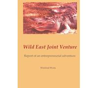 Wild East Joint Venture: Report of an entrepreneurial adventure