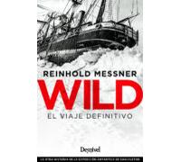 wild. el viaje definitivo: la otra historia de la expedicion artartica