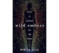 Wild Embers: Nikita Gill