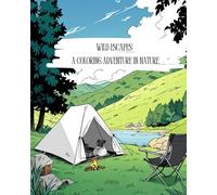Wild Escapes: A Coloring Adventure in Nature