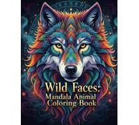 Wild Faces: Mandala Animal Coloring Book