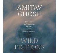Wild Fictions: Essays on Literature, Empire, and the Environment