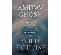 Wild Fictions: Essays on Literature, Empire, and the Environment