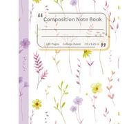 Wild Floral Composition Notebook: College Ruled Composition Book | 120 Pages | Purple & Green Wildflower Cover for School, Writing & Journaling