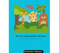 Wild & Free: A Coloring Adventure with Animals: Color Your Favorite Wild Friends, Big and Small!