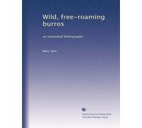 Wild, free-roaming burros: an annotated bibliography
