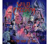 Wild Freedom - Set The Night On Fire