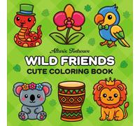 Wild Friends: Cute Coloring Book for Adults and Teens Featuring Jungle and Savanna Animals with Tropical Vibes for Relaxation and Stress Relief (Cute Friends Collection)