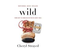 Wild: From Lost to Found on the Pacific Crest Trail (Oprahs Book Club 2.0) [Idioma Inglés]