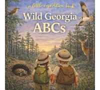 Wild Georgia ABCs: Explore the Peach State from A to Z!: 2 (The Little Expedition Series)