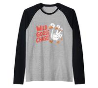 Wild Goose Chase! Divertido Dicho sarcástico de Patito Camiseta Manga Raglan