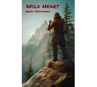 Wild Heart: A Wilderness Survival Adventure: 1