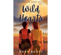 Wild Hearts: A Sapphic Ice Queen Romance: 3 (The Healing Hearts Series)